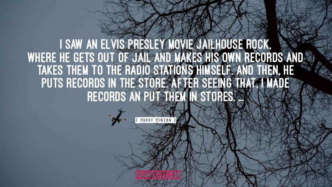 Bobby Vinton Quotes: I saw an Elvis Presley