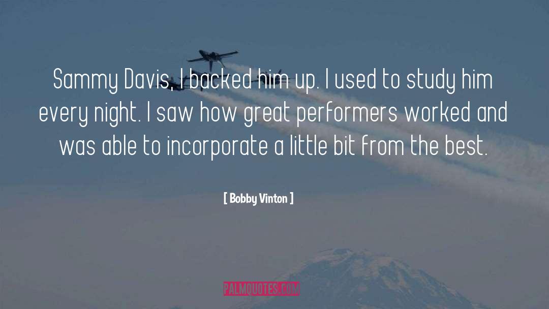 Bobby Vinton Quotes: Sammy Davis, I backed him
