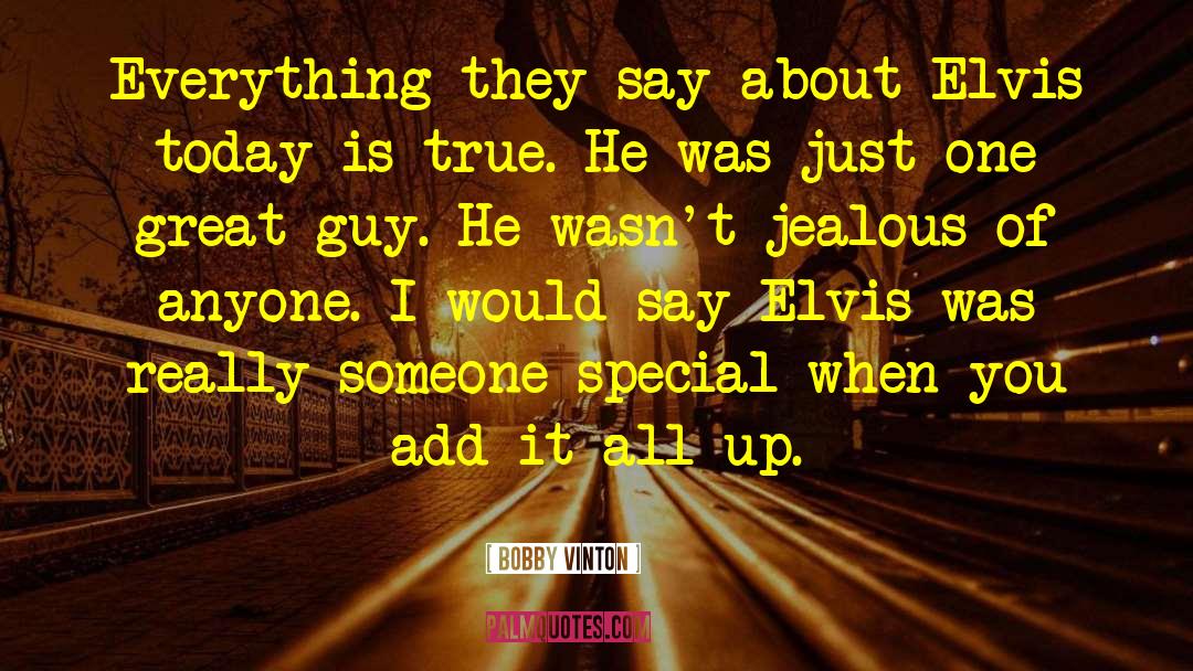 Bobby Vinton Quotes: Everything they say about Elvis