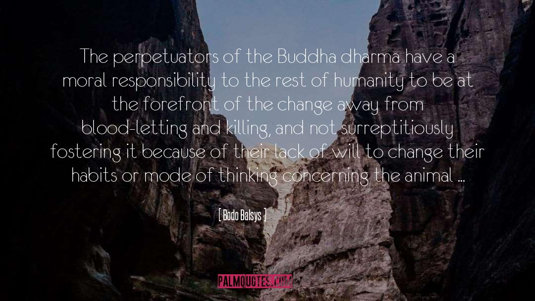 Bodo Balsys Quotes: The perpetuators of the Buddha