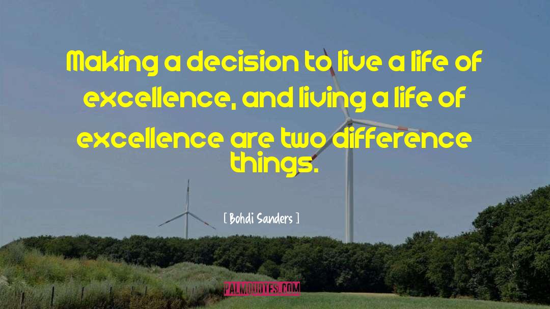 Bohdi Sanders Quotes: Making a decision to live