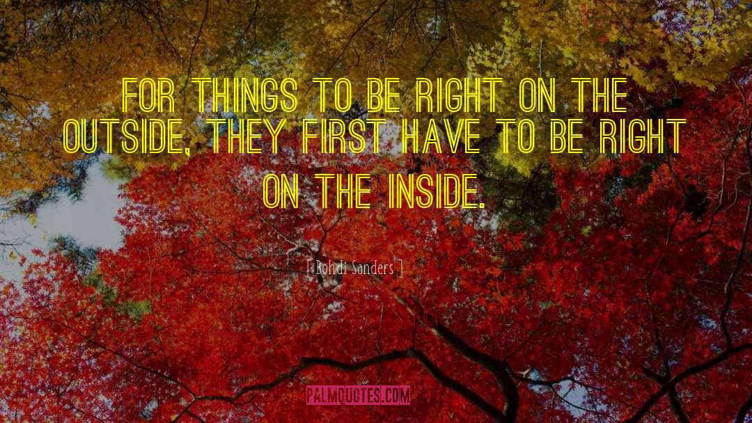 Bohdi Sanders Quotes: For things to be right