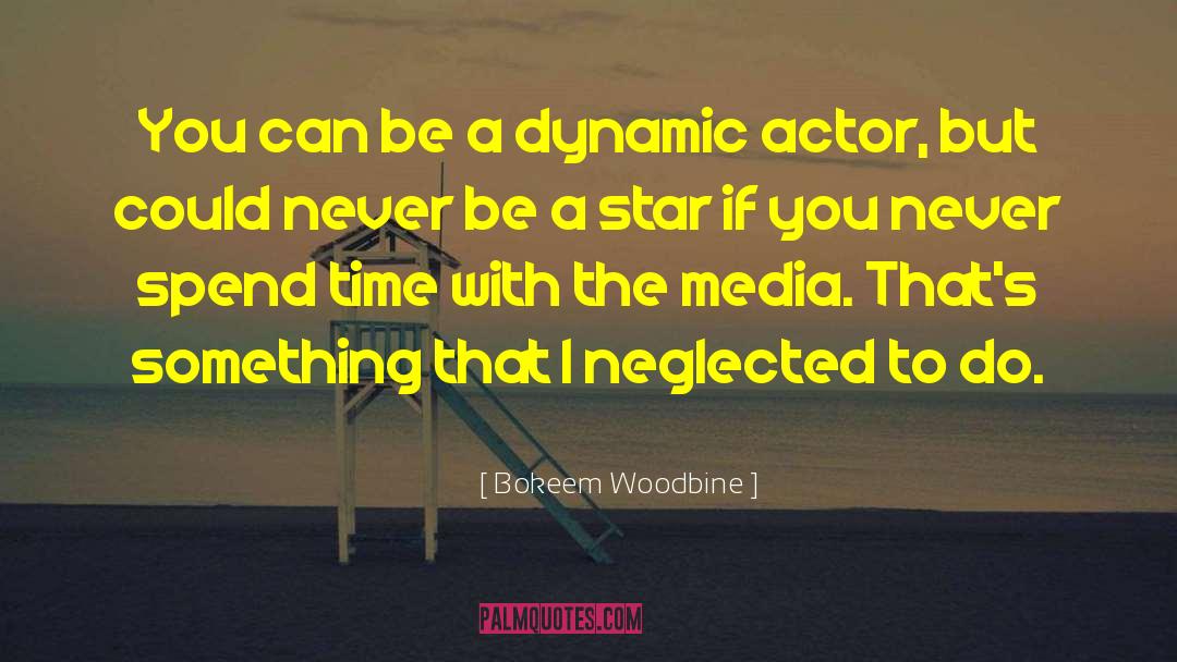 Bokeem Woodbine Quotes: You can be a dynamic