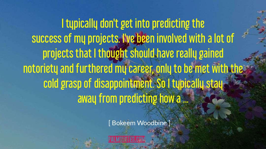 Bokeem Woodbine Quotes: I typically don't get into