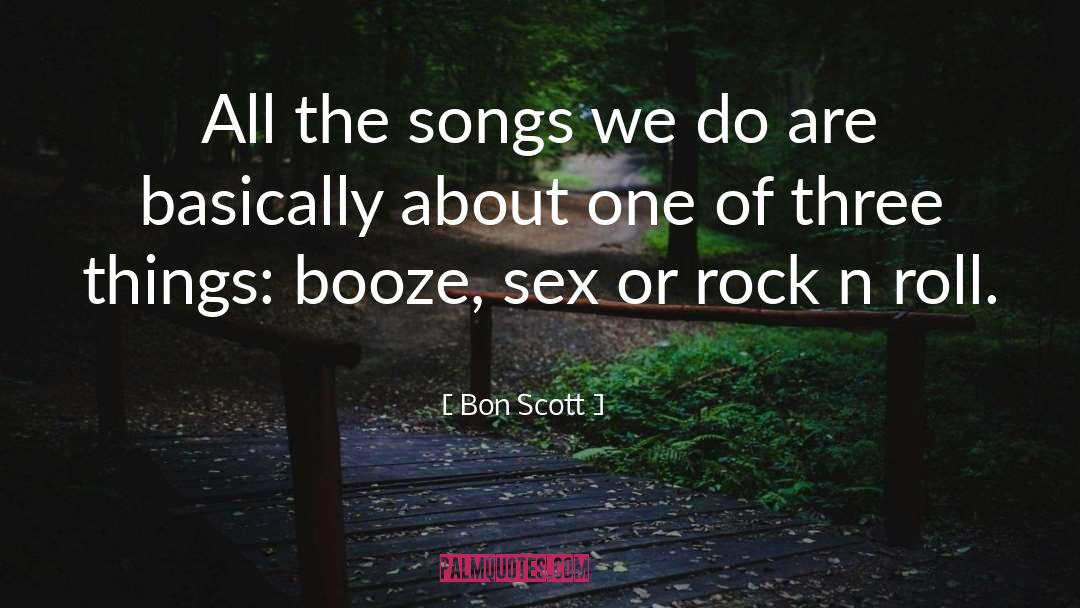 Bon Scott Quotes: All the songs we do