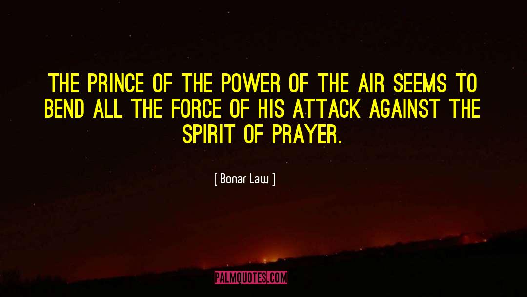 Bonar Law Quotes: The Prince of the power