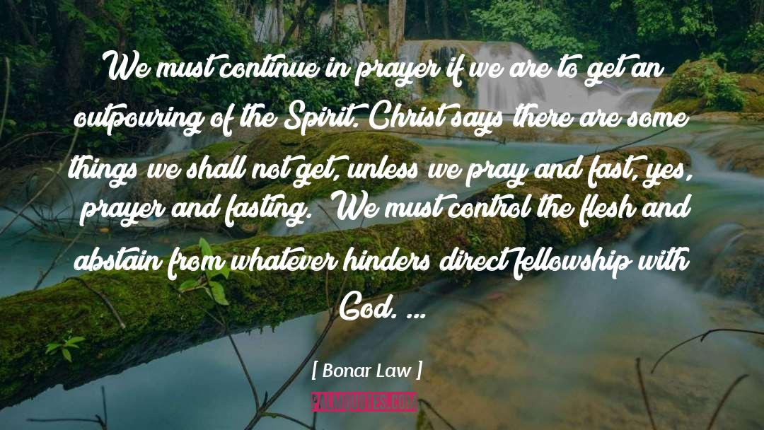 Bonar Law Quotes: We must continue in prayer