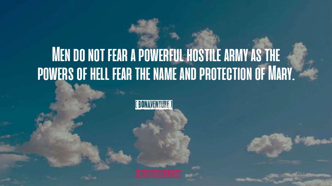 Bonaventure Quotes: Men do not fear a