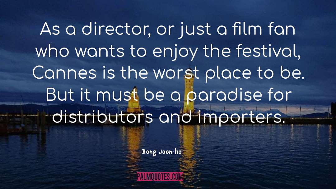 Bong Joon-ho Quotes: As a director, or just