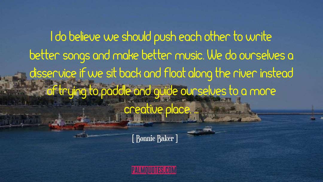 Bonnie Baker Quotes: I do believe we should