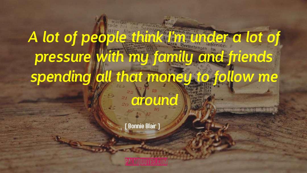 Bonnie Blair Quotes: A lot of people think