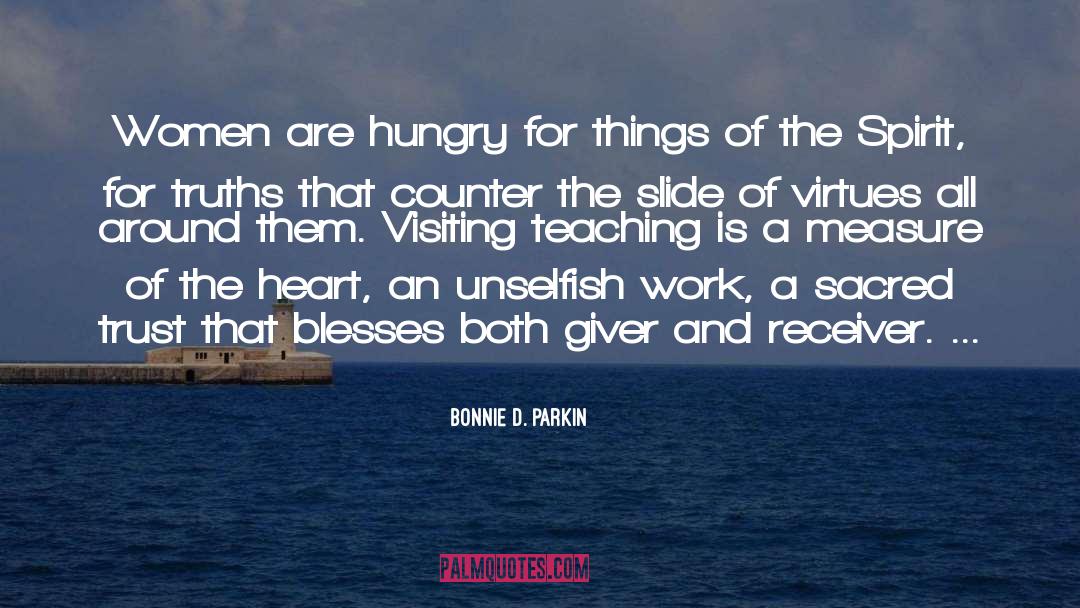 Bonnie D. Parkin Quotes: Women are hungry for things