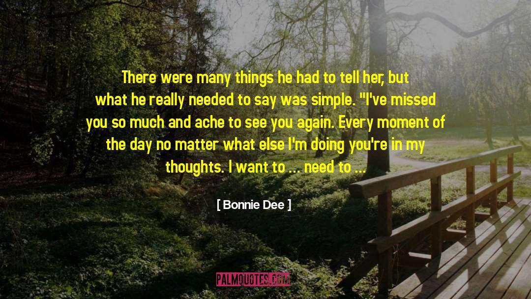 Bonnie Dee Quotes: There were many things he