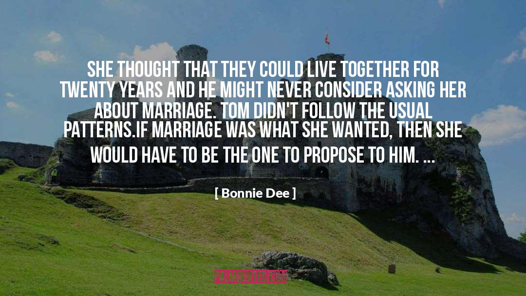 Bonnie Dee Quotes: She thought that they could