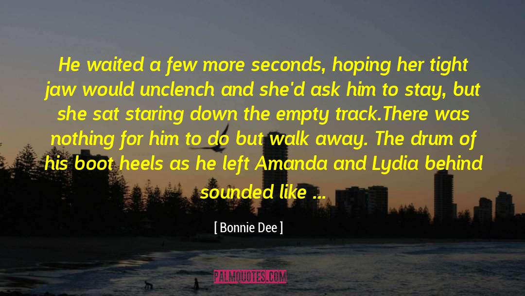 Bonnie Dee Quotes: He waited a few more