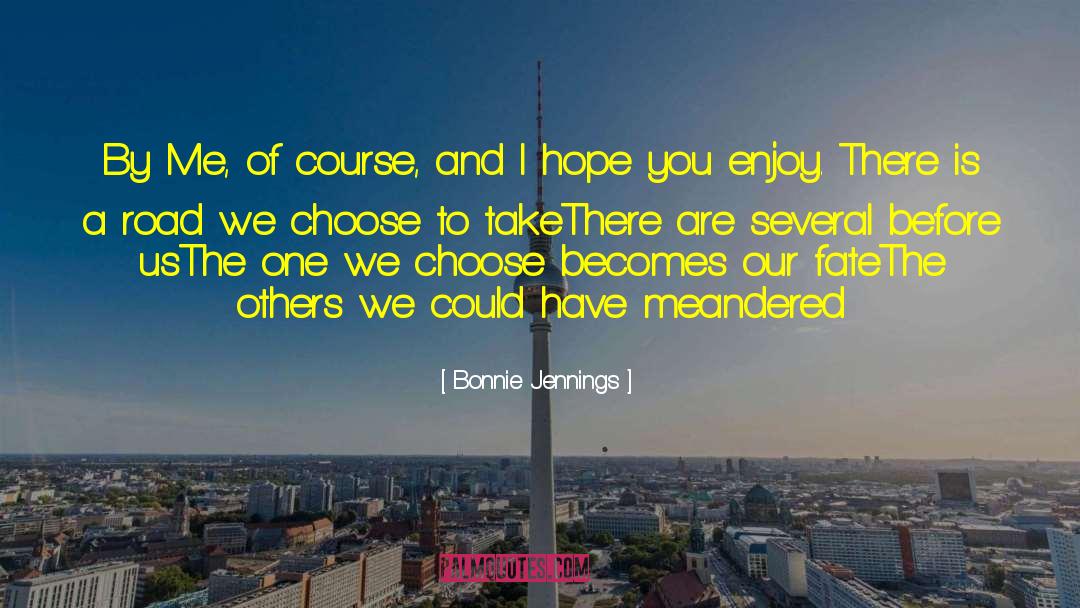 Bonnie Jennings Quotes: By Me, of course, and