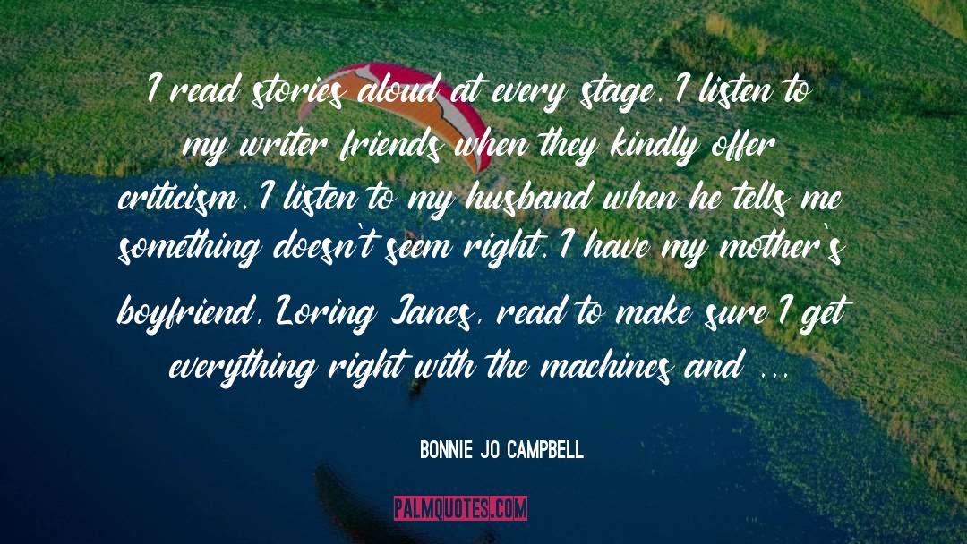 Bonnie Jo Campbell Quotes: I read stories aloud at