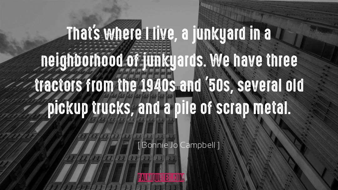 Bonnie Jo Campbell Quotes: That's where I live, a