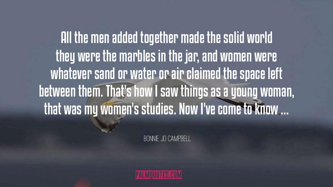 Bonnie Jo Campbell Quotes: All the men added together
