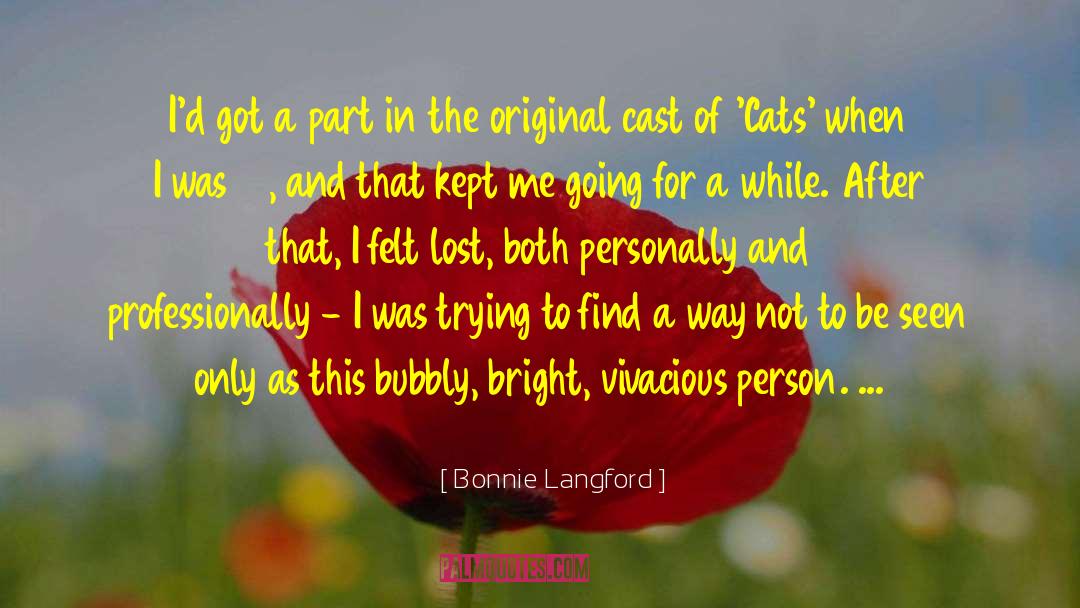Bonnie Langford Quotes: I'd got a part in