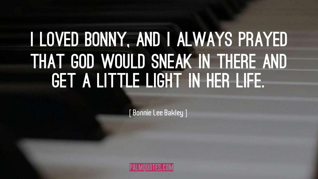 Bonnie Lee Bakley Quotes: I loved Bonny, and I