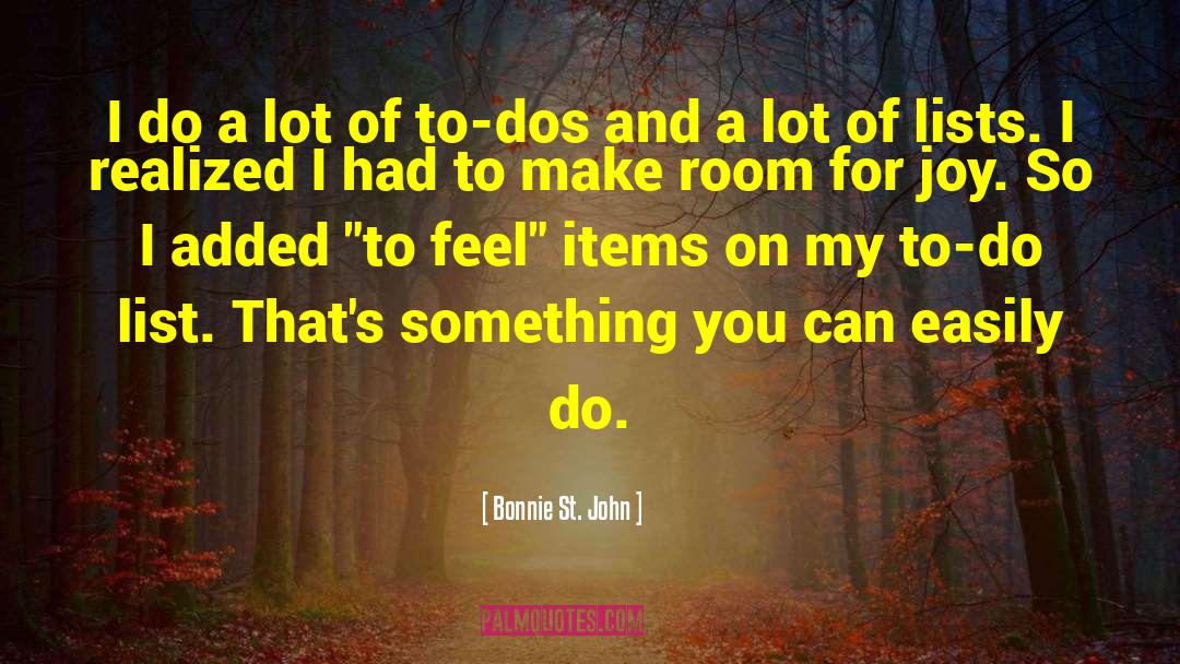 Bonnie St. John Quotes: I do a lot of