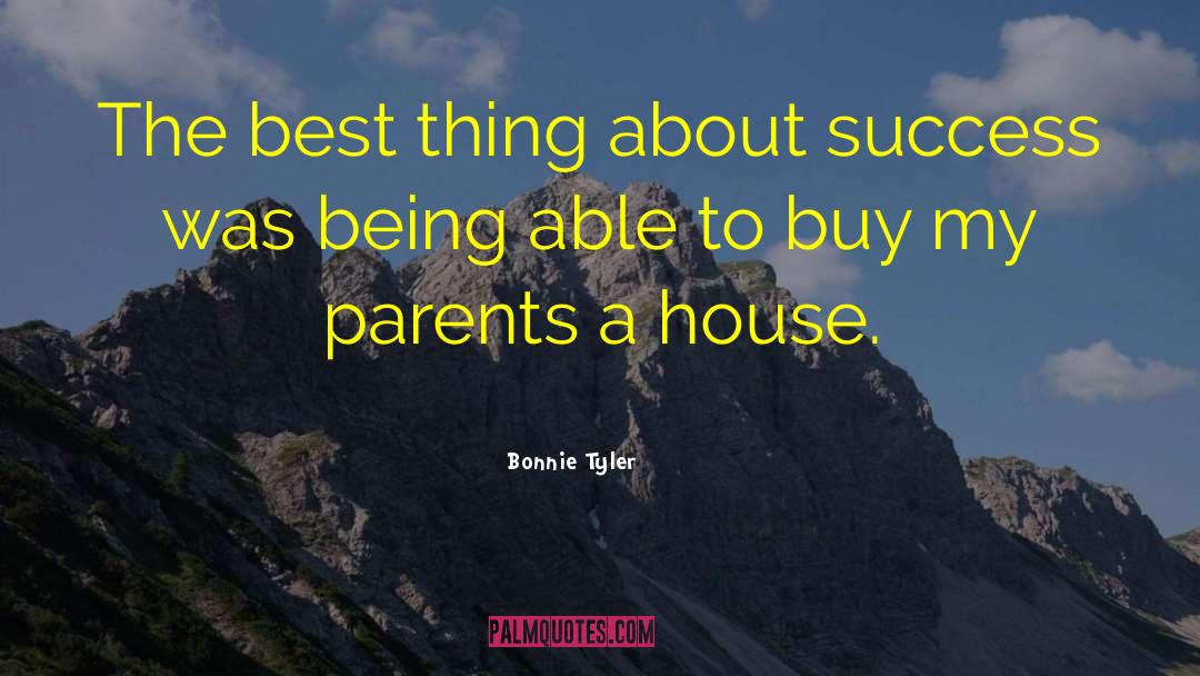 Bonnie Tyler Quotes: The best thing about success