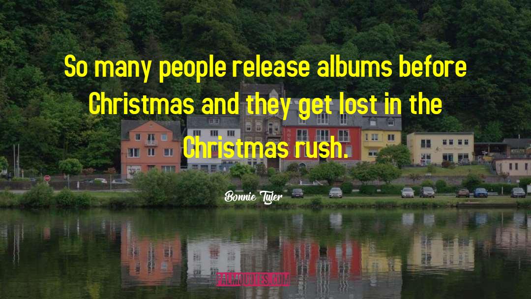Bonnie Tyler Quotes: So many people release albums
