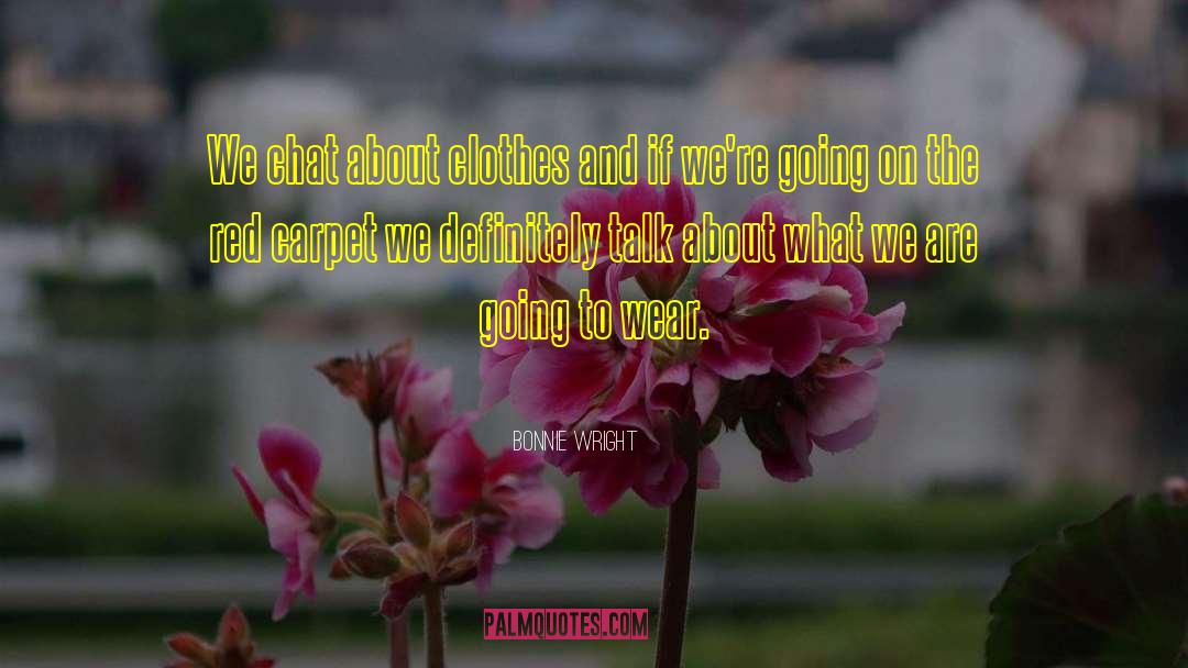 Bonnie Wright Quotes: We chat about clothes and