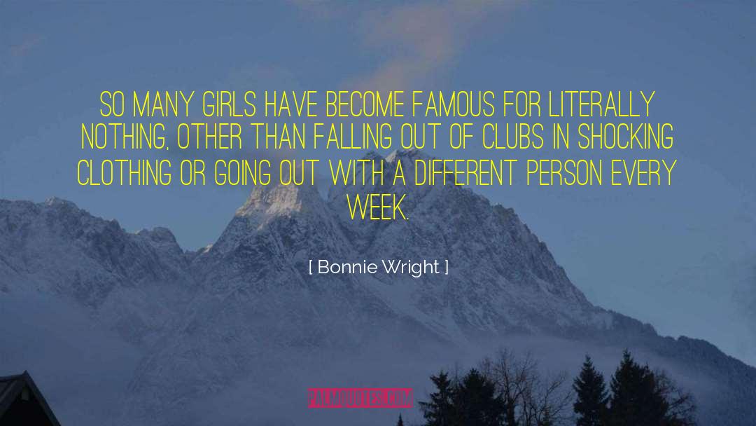 Bonnie Wright Quotes: So many girls have become
