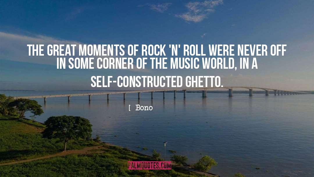 Bono Quotes: The great moments of rock