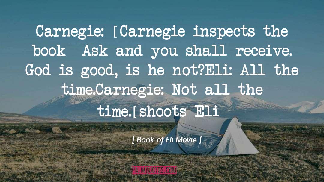 Book Of Eli Movie Quotes: Carnegie: [Carnegie inspects the book]