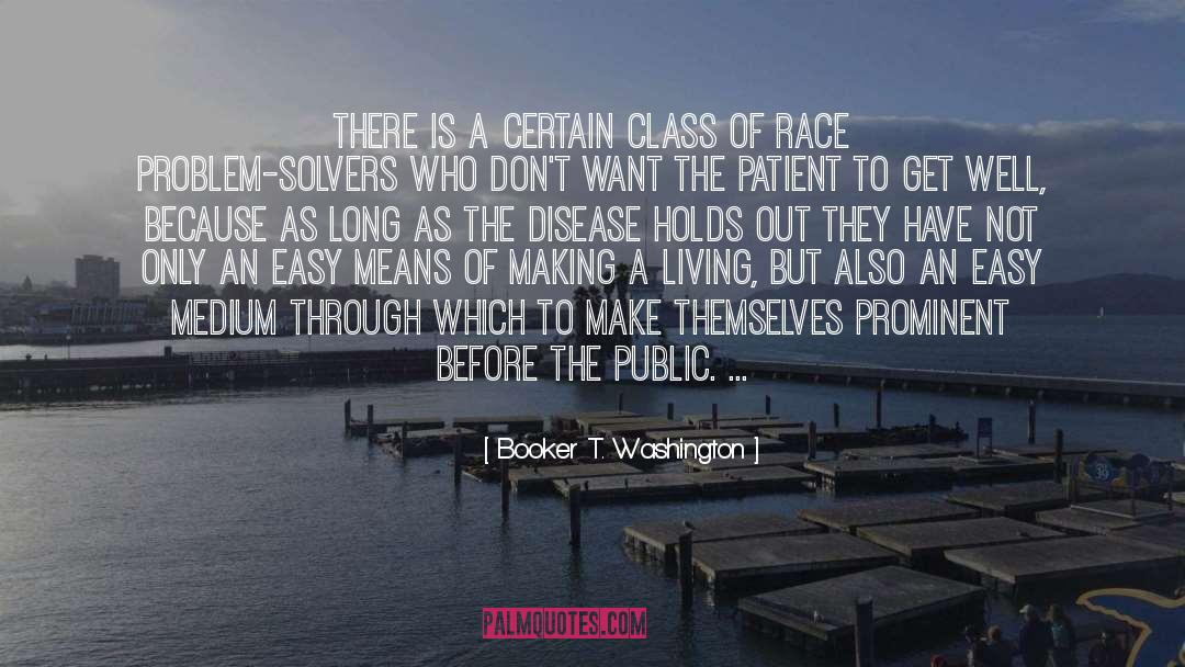 Booker T. Washington Quotes: There is a certain class