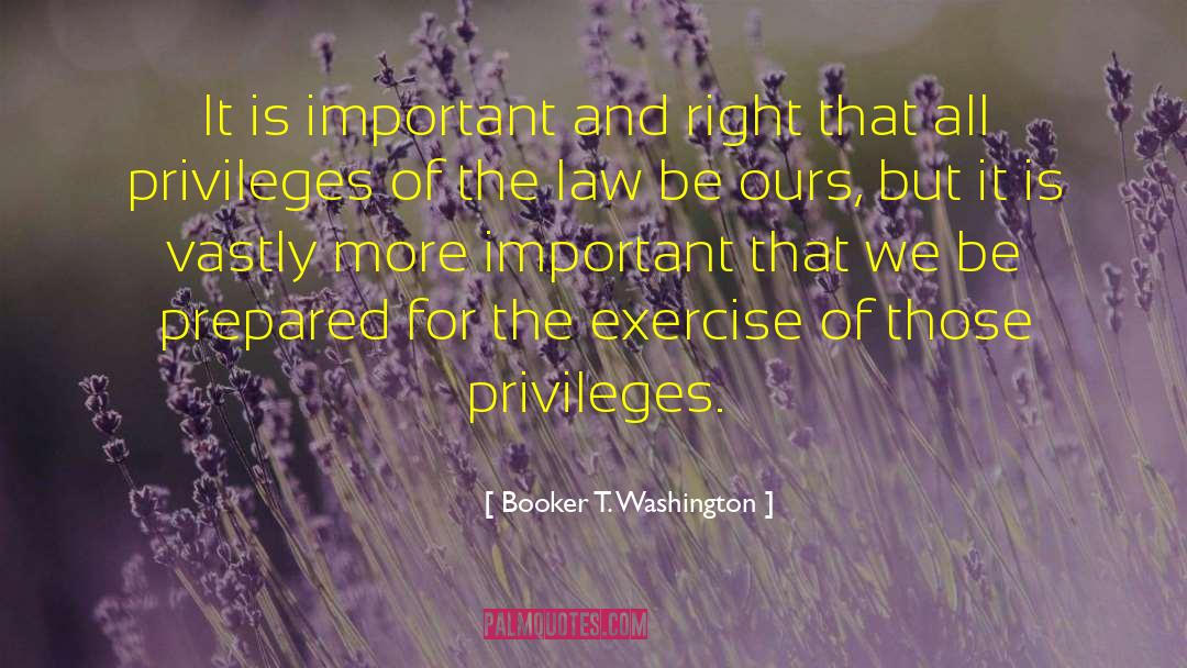 Booker T. Washington Quotes: It is important and right