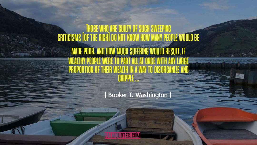 Booker T. Washington Quotes: Those who are guilty of