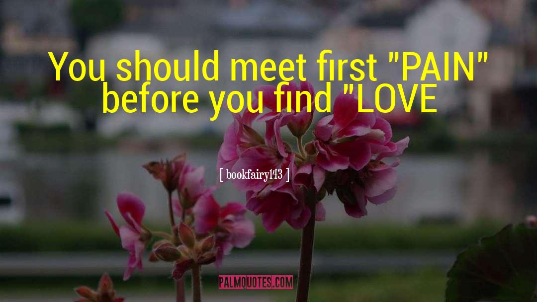 Bookfairy143 Quotes: You should meet first 