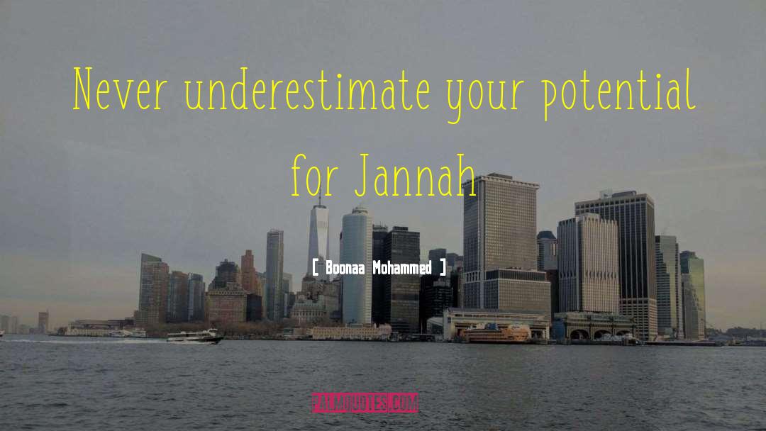 Boonaa Mohammed Quotes: Never underestimate your potential for