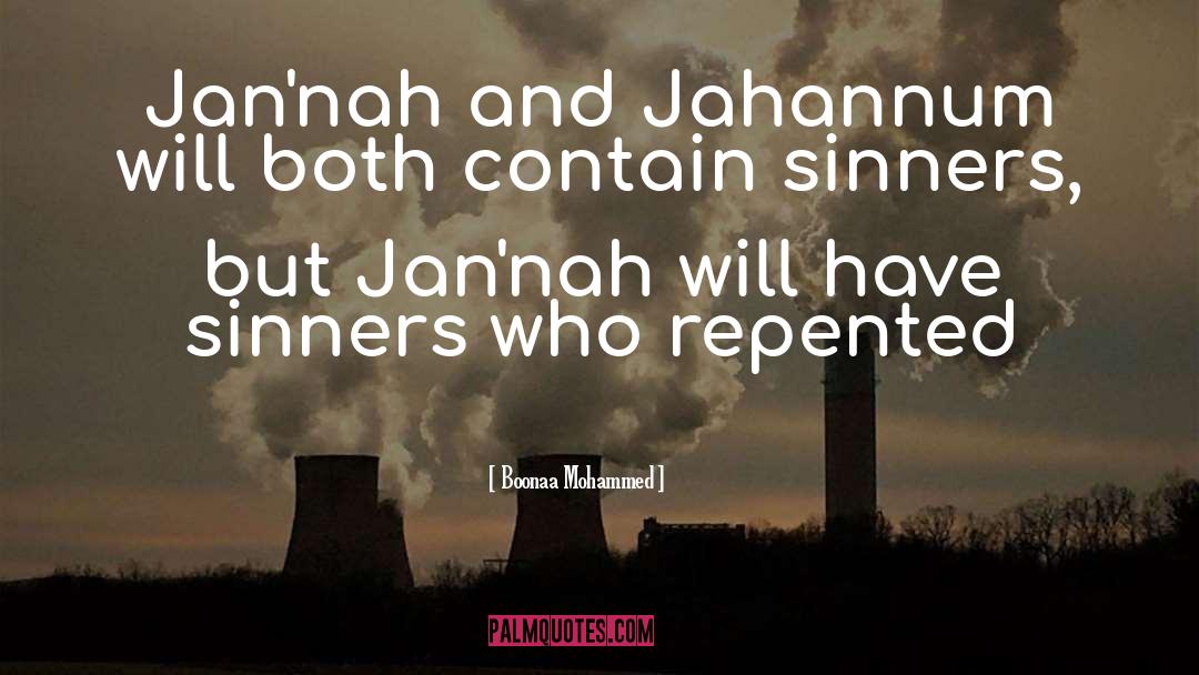 Boonaa Mohammed Quotes: Jan'nah and Jahannum will both
