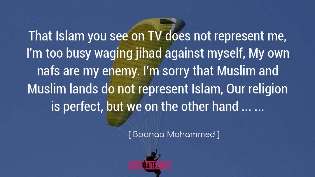 Boonaa Mohammed Quotes: That Islam you see on