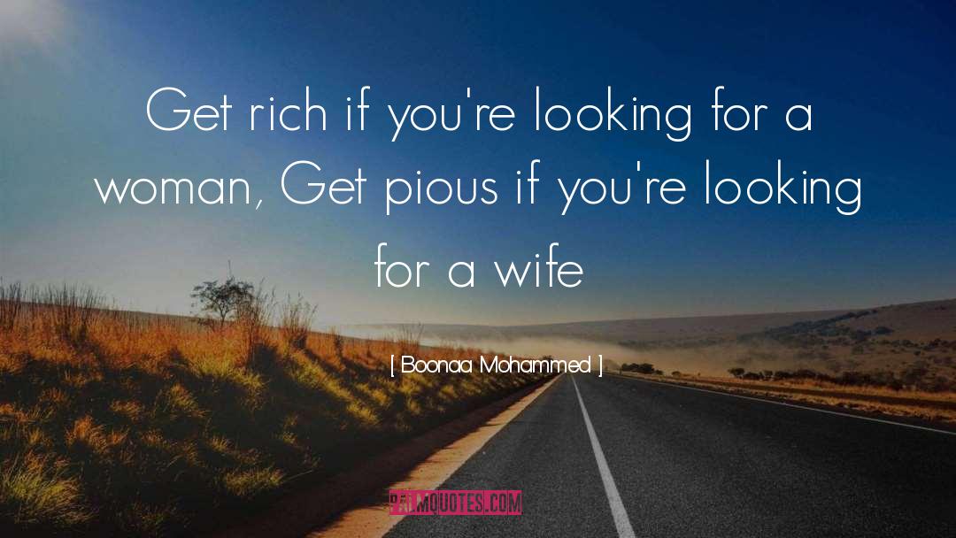 Boonaa Mohammed Quotes: Get rich if you're looking