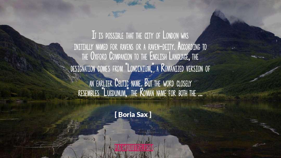 Boria Sax Quotes: It is possible that the