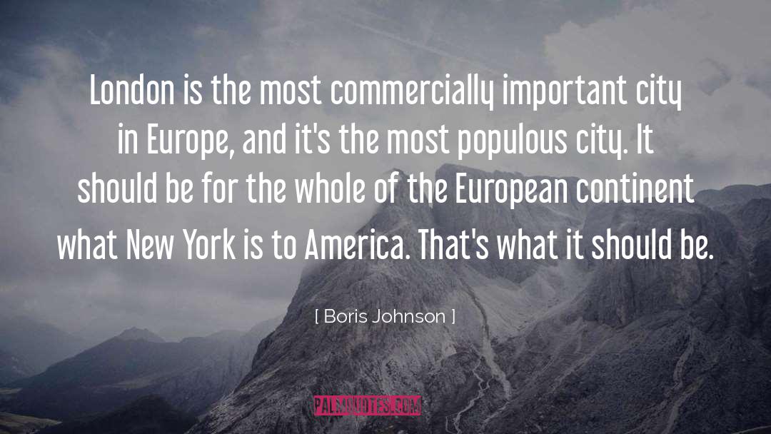 Boris Johnson Quotes: London is the most commercially