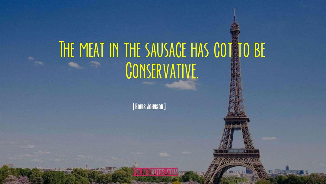 Boris Johnson Quotes: The meat in the sausage