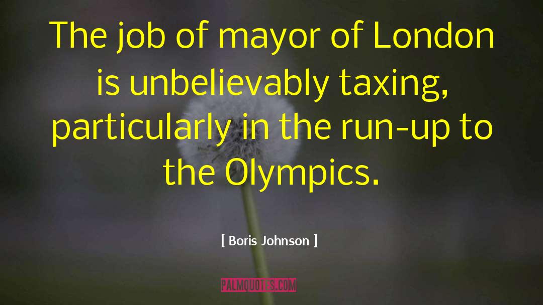 Boris Johnson Quotes: The job of mayor of