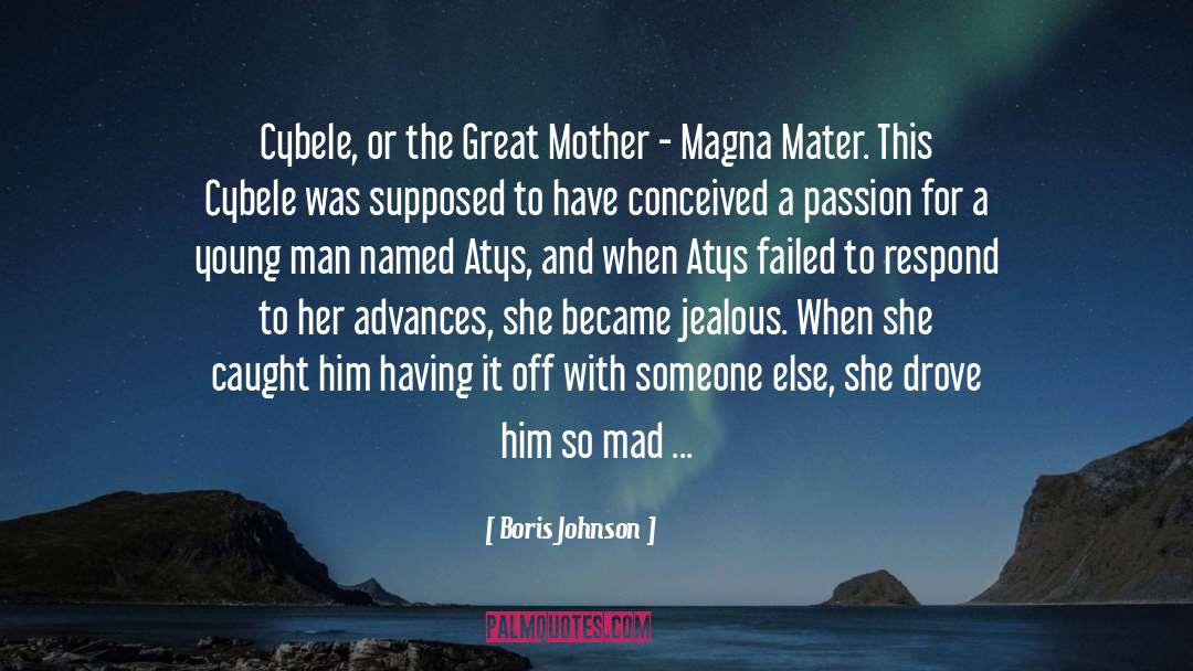 Boris Johnson Quotes: Cybele, or the Great Mother