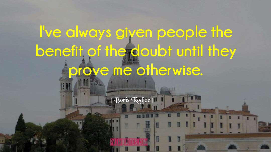 Boris Kodjoe Quotes: I've always given people the