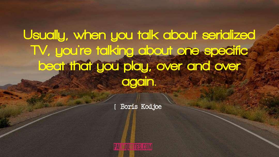 Boris Kodjoe Quotes: Usually, when you talk about