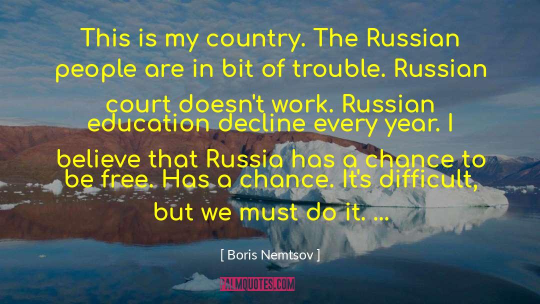 Boris Nemtsov Quotes: This is my country. The