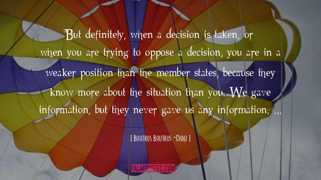 Boutros Boutros-Ghali Quotes: But definitely, when a decision
