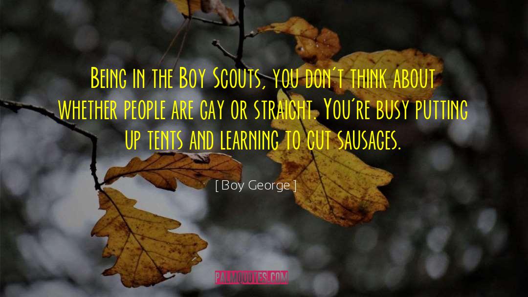 Boy George Quotes: Being in the Boy Scouts,